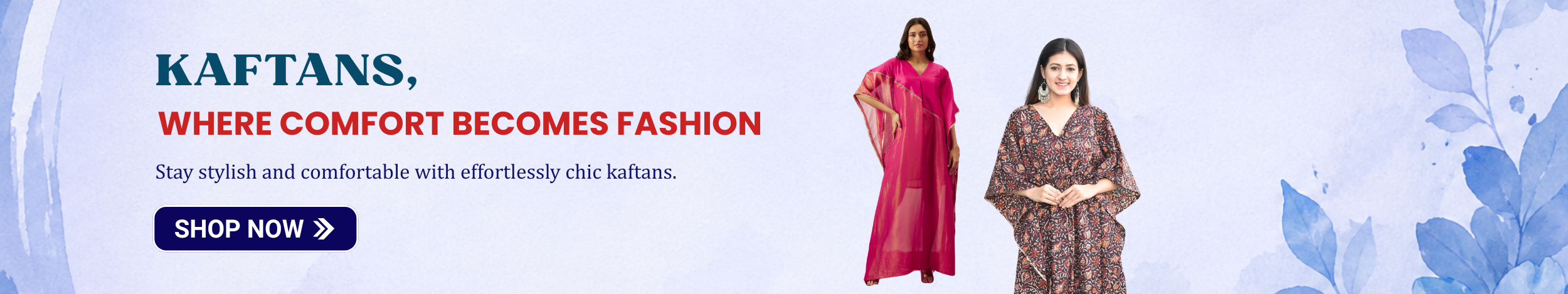 Women wearing stylish kaftans in pink and printed designs, showcasing loose, comfortable, and elegant casual wear.