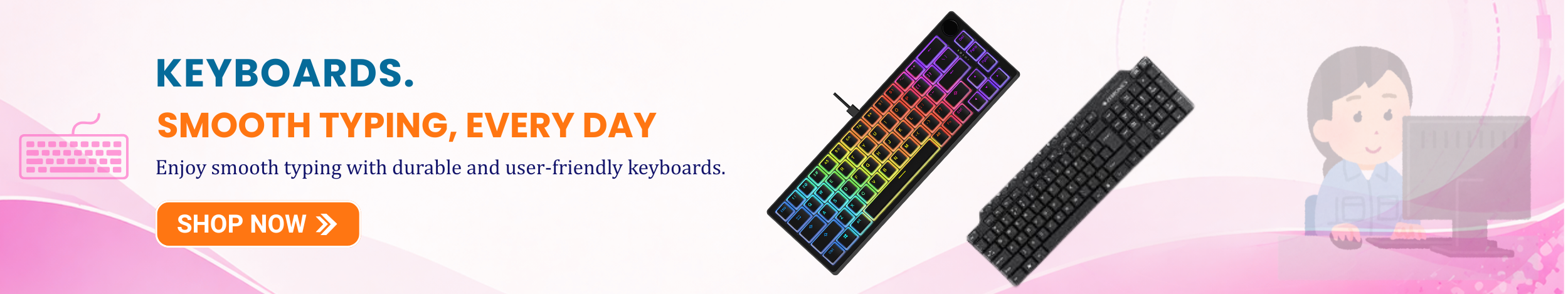 Colorful RGB keyboard and standard wired keyboard with smooth typing design and “Shop Now” button promoting durable keyboards for office, gaming, and daily use.